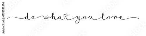DO WHAT YOU LOVE black vector brush calligraphy banner
