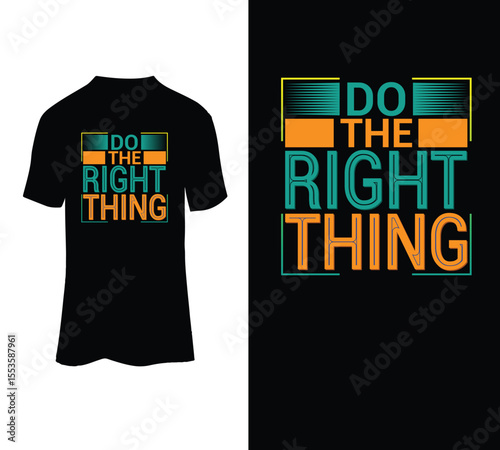  Do the right thing typography t-shirt design template for sale.