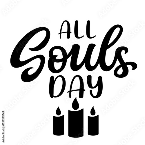 All souls day. Hand lettering text isolated on white background. Vector typography for holidays decorations, cards, poster, banner