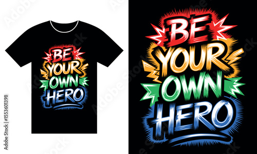 Colorful be your own hero motivational t-shirt design, bold empowering quote for self belief, gym mindset, fitness, transformation apparel