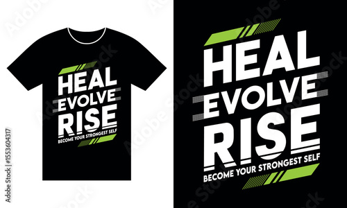 Bold green slash heal evolve rise motivational t-shirt, fitness growth slogan design, gym mindset quote on black background, inspiring vibe