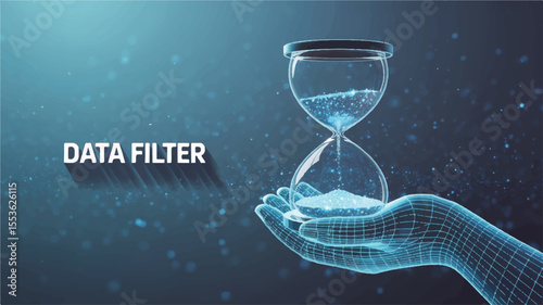Data Filter: A digital artwork shows an hourglass, held delicately by a wireframe hand against a technological, dark blue backdrop. The artwork represents the concept of data filtering and time.