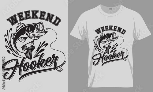 Weekend Hooker Funny Fishing T-Shirt Design – Bass Fish Hook Line Graphic for Anglers & Outdoorsmen