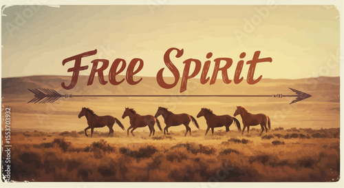 Free Spirit with wild horses – retro-style design with galloping mustangs in desert landscape.