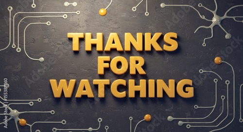 Thanks for Watching Text on Dark Background with Circuit Design