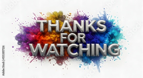 Thanks for Watching Colorful Splatter