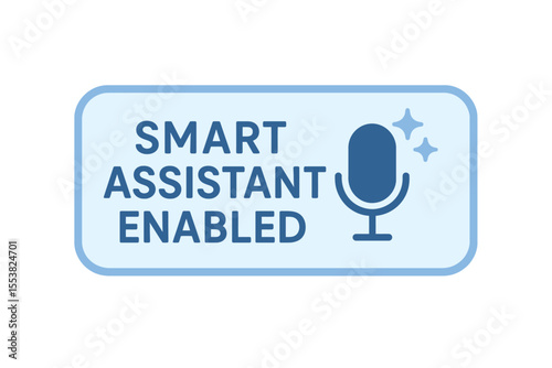 This image shows a 'smart assistant enabled' badge with a microphone, representing voice control. Modern flat vector sticker label with icon and badge style, transparent background