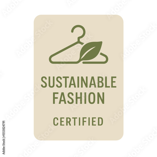 The sustainable fashion certified badge highlights ethical and eco-conscious clothing. Modern flat vector sticker label with icon and badge style, transparent background