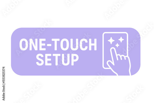 One-touch setup concept visualized with a finger and a smartphone screen. Modern flat vector sticker label with icon and badge style, transparent background
