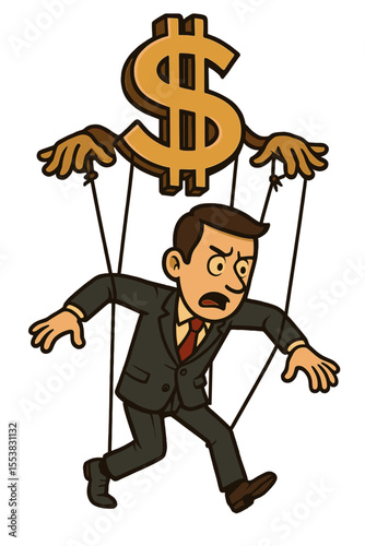 Businessman puppet controlled by a dollar sign. Metaphor for capitalism, corruption, and greed. Financial manipulation and corporate power concept. Man as a marionette slave to money.