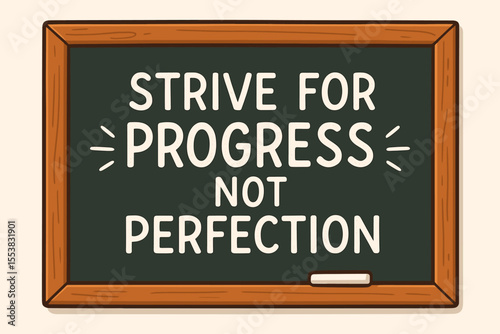 Inspirational Quote on Blackboard for Personal Growth, Motivational Advice, Strive for Progress Not Perfection. Vector Cartoon Illustration with Chalk