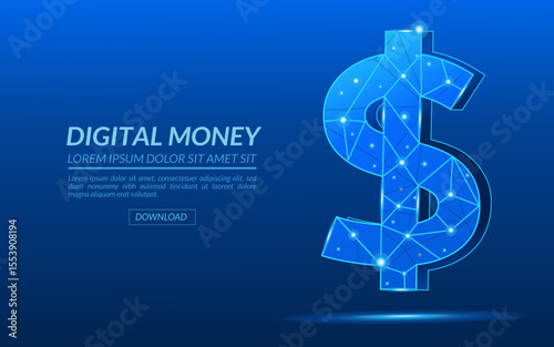 US Dollar Symbol in Polygonal Network Style, 3D Dollar Symbol on Blue Tech Background with Text, Digital Money, Global Economy and Financial Future, Financial Illustration