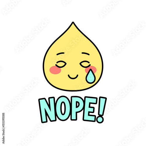 Cartoon droplet character expressing emotion with "NOPE!" text  