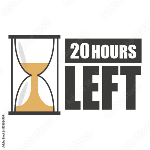 Bold twenty hours. Countdown icon message. Hourglass vector shape. Time pressure symbol.