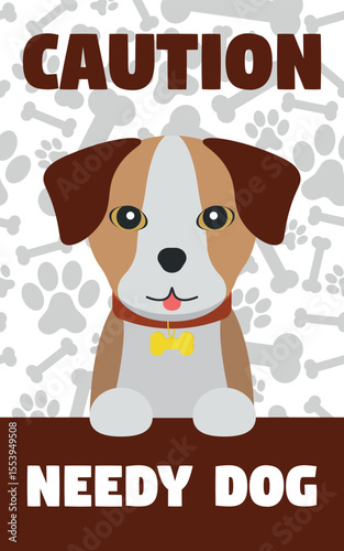 Decorative Poster CAUTION, Needy Dog - Cool Poster with Cute Dog on White Background with Gray Silhouettes of Footprints and Bones.