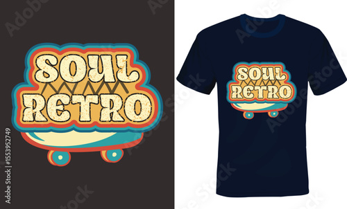 Soul Retro, Old-School Vibes Typography T-shirt Design.