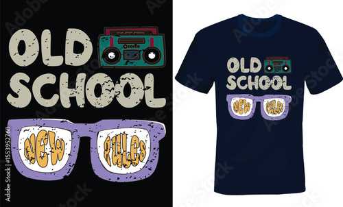 Old School New Rules, Old-School Vibes Typography T-shirt Design.
