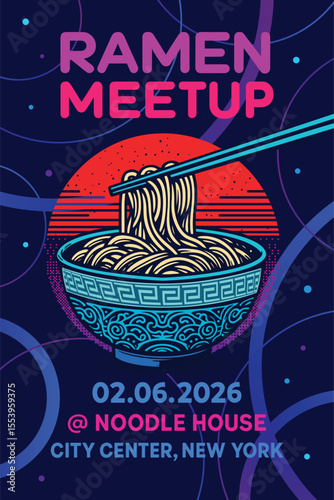 Ramen meetup poster illustration with chopsticks and noodle bowl in retro neon style