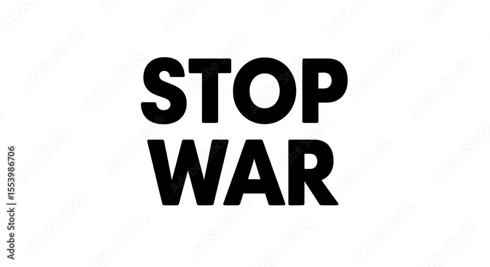 Obraz premium Bold Black Stop War Message on White Background for Peace Campaigns