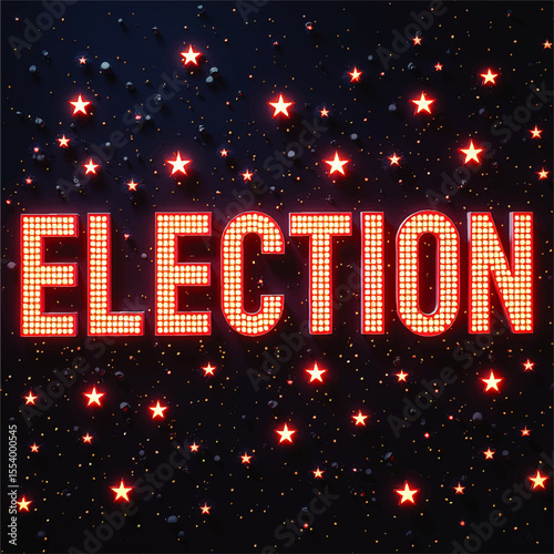 Glowing Election Sign with Illuminated Star Background – Vibrant Political Event Concept for Campaign, Voting, and Government Themes