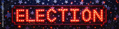 Bright Neon Election Sign with Glowing Lights and Starry Background – USA Voting Concept, Political Campaign Banner
