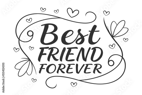 Elegant cursive handwritten phrase celebrating best friends forever
