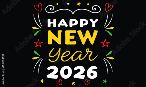 Festive happy new year 2026 greeting with colorful fireworks stars and hearts on a black background celebrating the upcoming year with joy and excitement