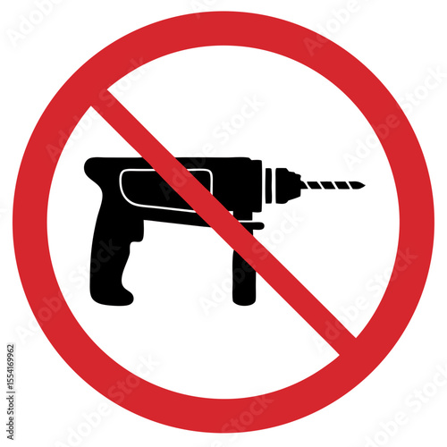 Prohibition sign of no drilling or hammering allowed with a drill image