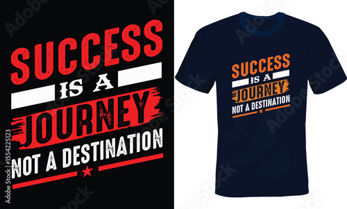 Success is a Journey not a Destination, Modern Typography T-shirt design, Motivational Typography Tshirt Design.