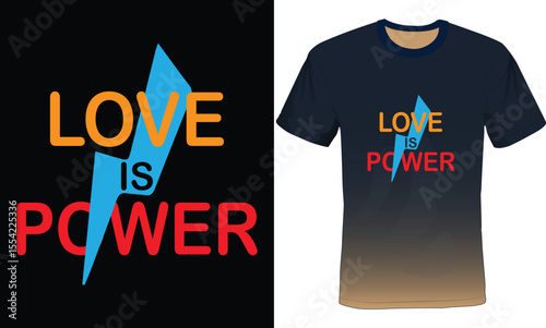 Love is Power, Modern Typography T-shirt design, Motivational Typography Tshirt Design.