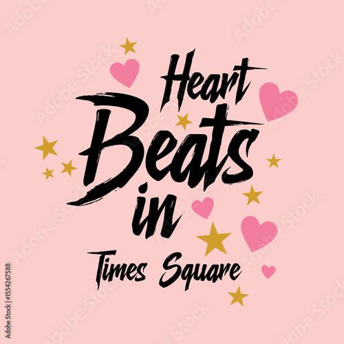 Charming pink graphic with bold brush lettering, stars, and hearts. A romantic tribute to Times Square, perfect for love-themed apparel, NYC souvenirs, or city dreamers.