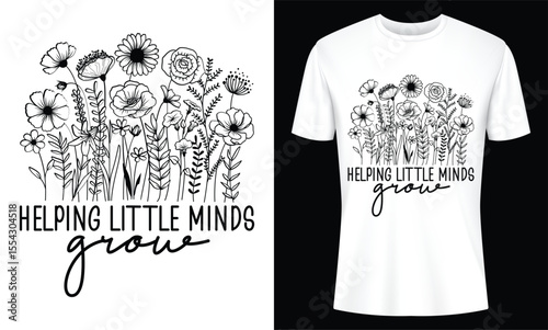 T-shirt design displays floral graphics with an education theme, perfect for teacher appreciation and classroom settings, showcasing growth and learning.