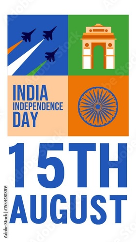 Vertical looping animation in flat style showing India Independence Day elements: Ashoka Chakra, jets, India Gate, and bold “15TH AUGUST” text. A bright, patriotic tribute in vector style.