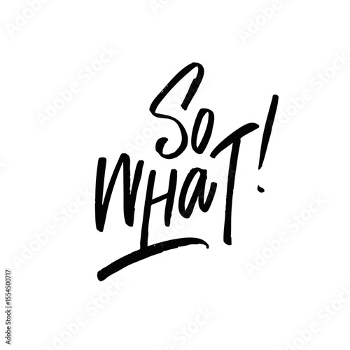 So What A Striking and Bold Handwritten Typography Design That Truly Stands Out Visually