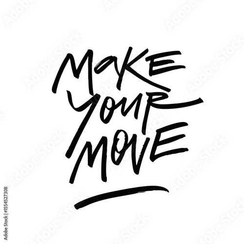 Inspiring Call to Action Its Time to Make Your Move Towards Your Goals and Dreams Today