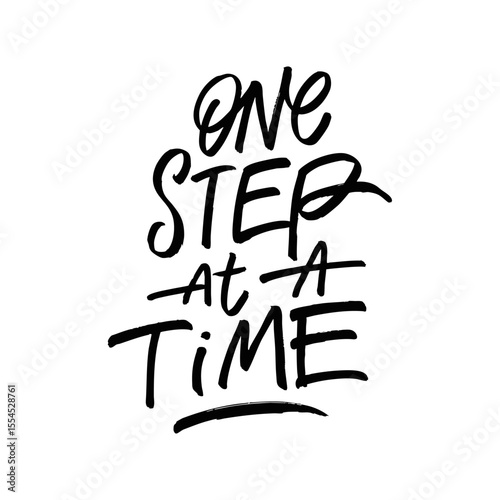 Inspirational Quote Taking One Step at a Time is Essential for Personal Growth and Development