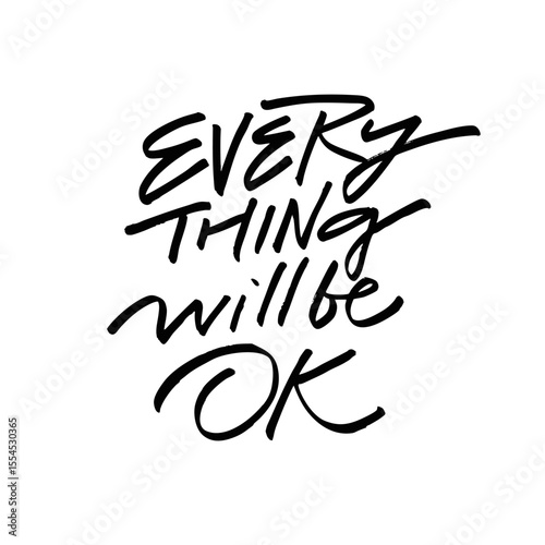 Inspiring Handwritten Quote Everything Will Be OK, emphasizing hope and positivity in life