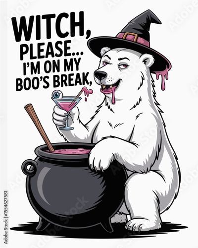 Witchy polar bear sipping eyeball martini, messy fur, leaning on cauldron, captioned “Witch, Please… I’m on My Boo’s Break.” – sultry and sassy Arctic Halloween moment for fun adult vibes.