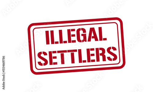 ILLEGAL SETTLERS red stamp text vector, rubber stamp