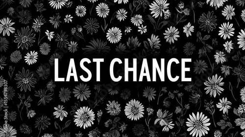 Last Chance sale with black floral background
