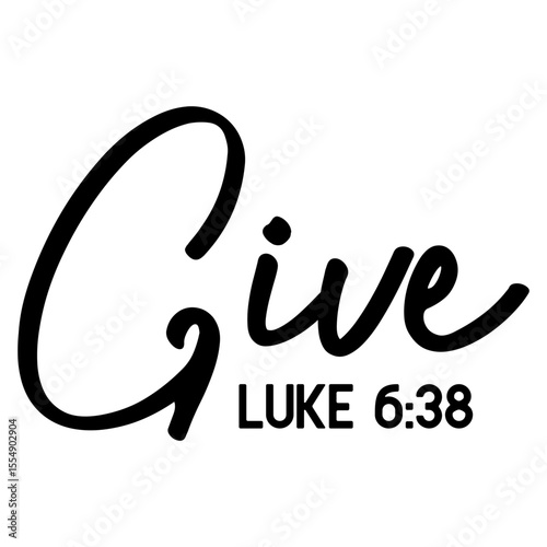 Give Luke 6 38