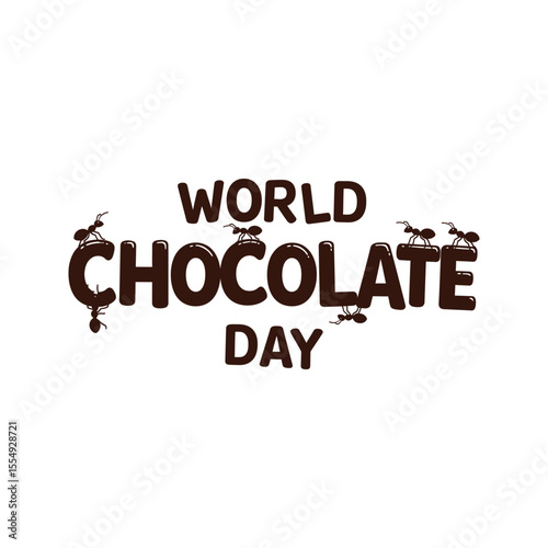 World Chocolate Day Ants on Chocolate Text Graphic