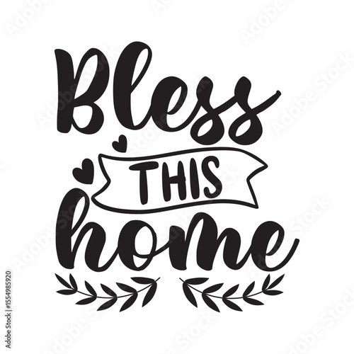 Bless This Home SVG Inspirational Faith Family Quote Design