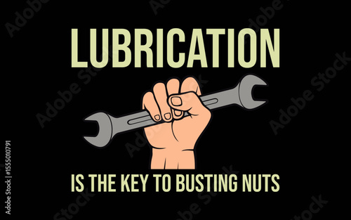 Lubrication Is The Key Funny Machinist Profession Men Gift t-shirt quotes svg design