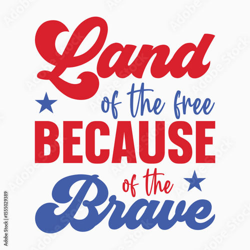 Land Of The Free Because Of The Brave Retro SVG T shirt design vector sublimation