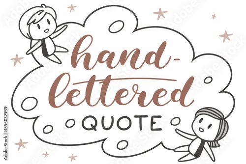 Hand lettered inspirational quote with a warm and friendly feeling