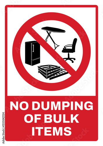 prohibition safety signs v2 uppercase text_no dumping of bulk items landscape size 1/2 a4,a3,a2,a1	
