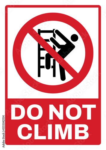 prohibition safety signs v2 uppercase text_do not climb	 landscape size 1/2 a4,a3,a2,a1