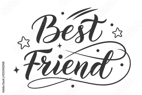Stylish handwritten lettering celebrating the special bond of best friends