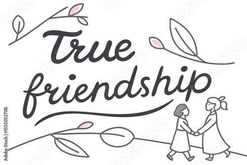 Minimalist hand drawn typography celebrating the essence of true friendship